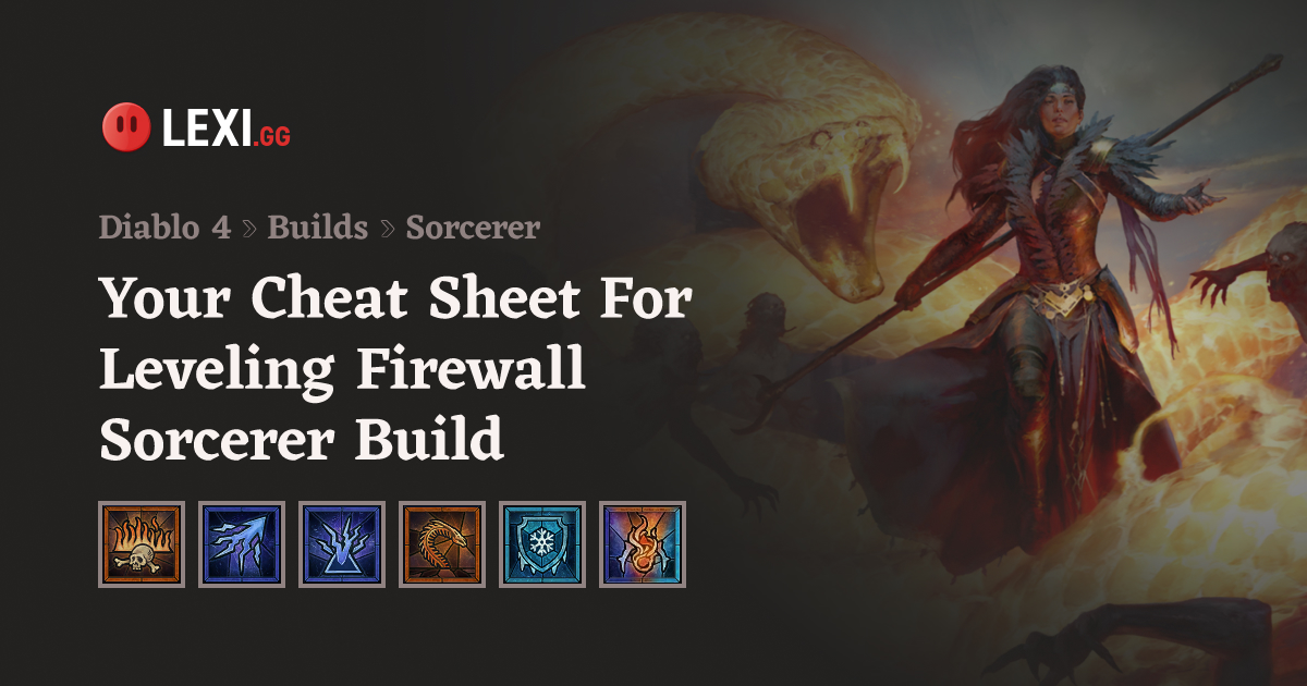 D4 Leveling Firewall Sorcerer Build - Cheat Sheet